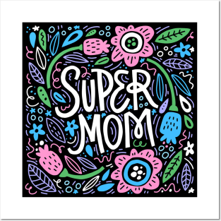 Super Mom Quote Beautiful Floral Artwork Posters and Art